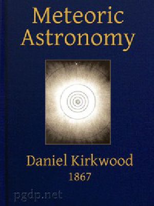 [Gutenberg 43715] • Meteoric astronomy: A treatise on shooting-stars, fire-balls, and aerolites